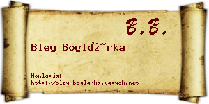 Bley Boglárka névjegykártya